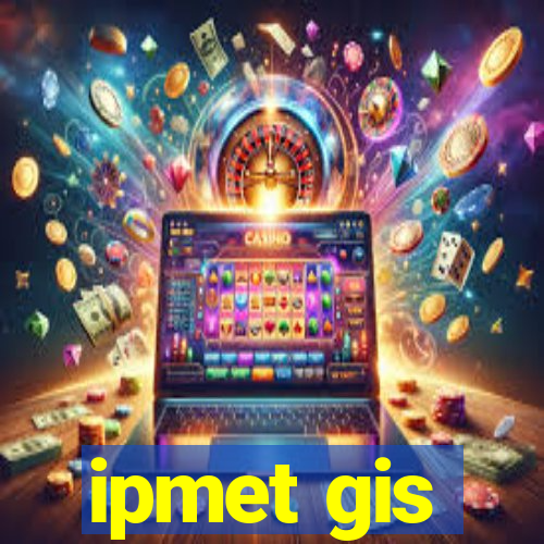 ipmet gis